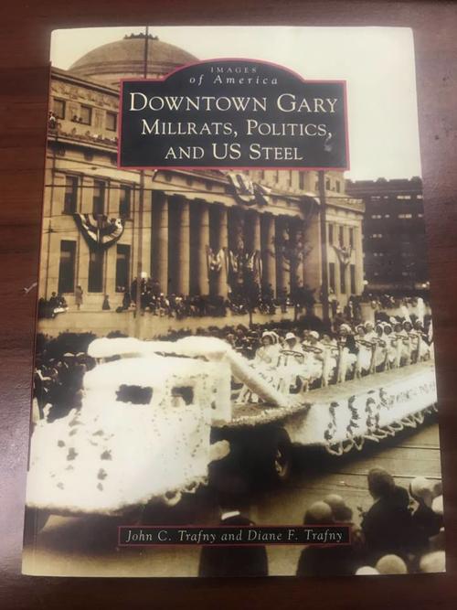 New history book chronicles 'Downtown Gary: Millrats, Politics and U.S. Steel'