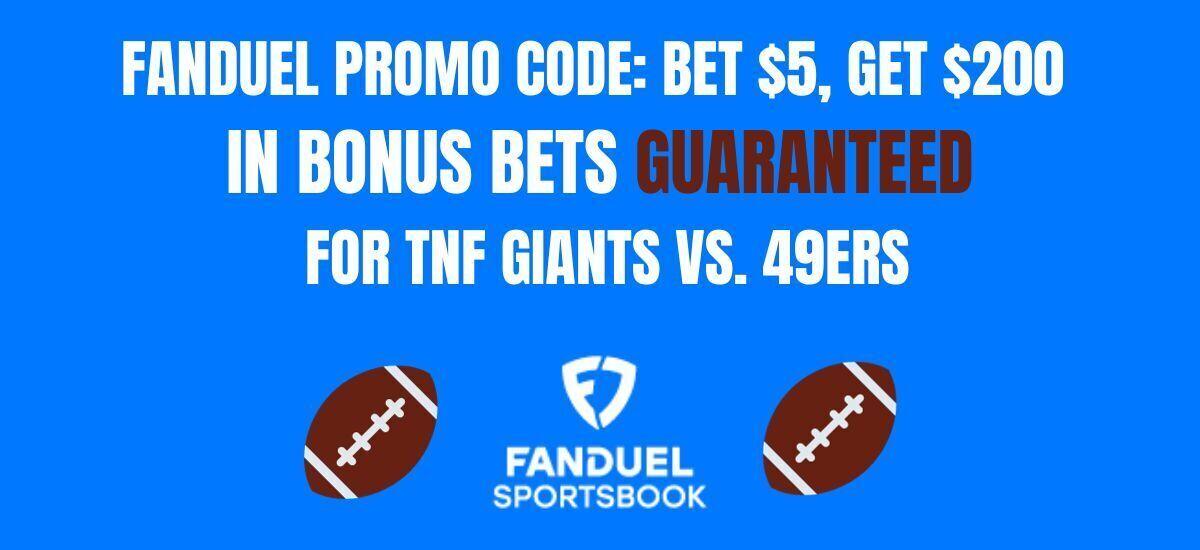 FanDuel promo code TNF: Claim $200 bonus for Giants-49ers