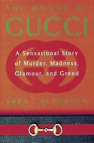 ‘The House of Gucci’ by Sara Gay Forden