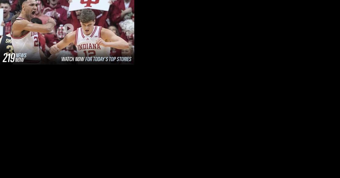 219 News Now: Trayce Jackson-Davis, No. 21 Indiana beat Zach Edey, No. 1 Purdue 79-74 - Vimarsana News