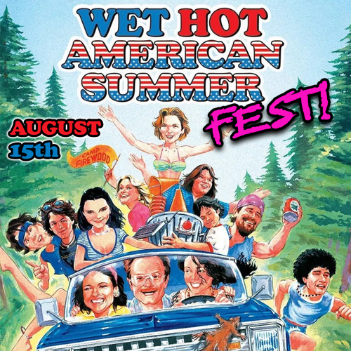 Wet Hot American Summer Fest at the Normal Theater