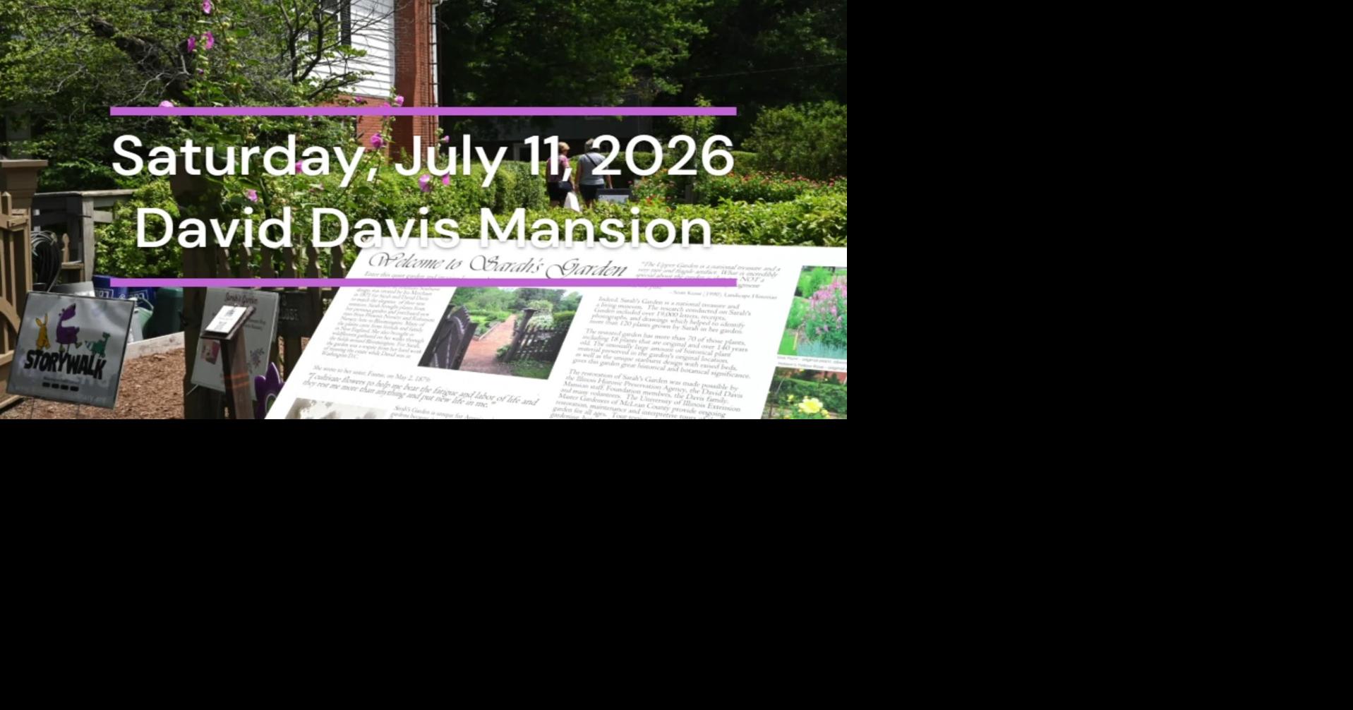 Video: Glorious Gardens Festival 2026 at the David Davis Mansion