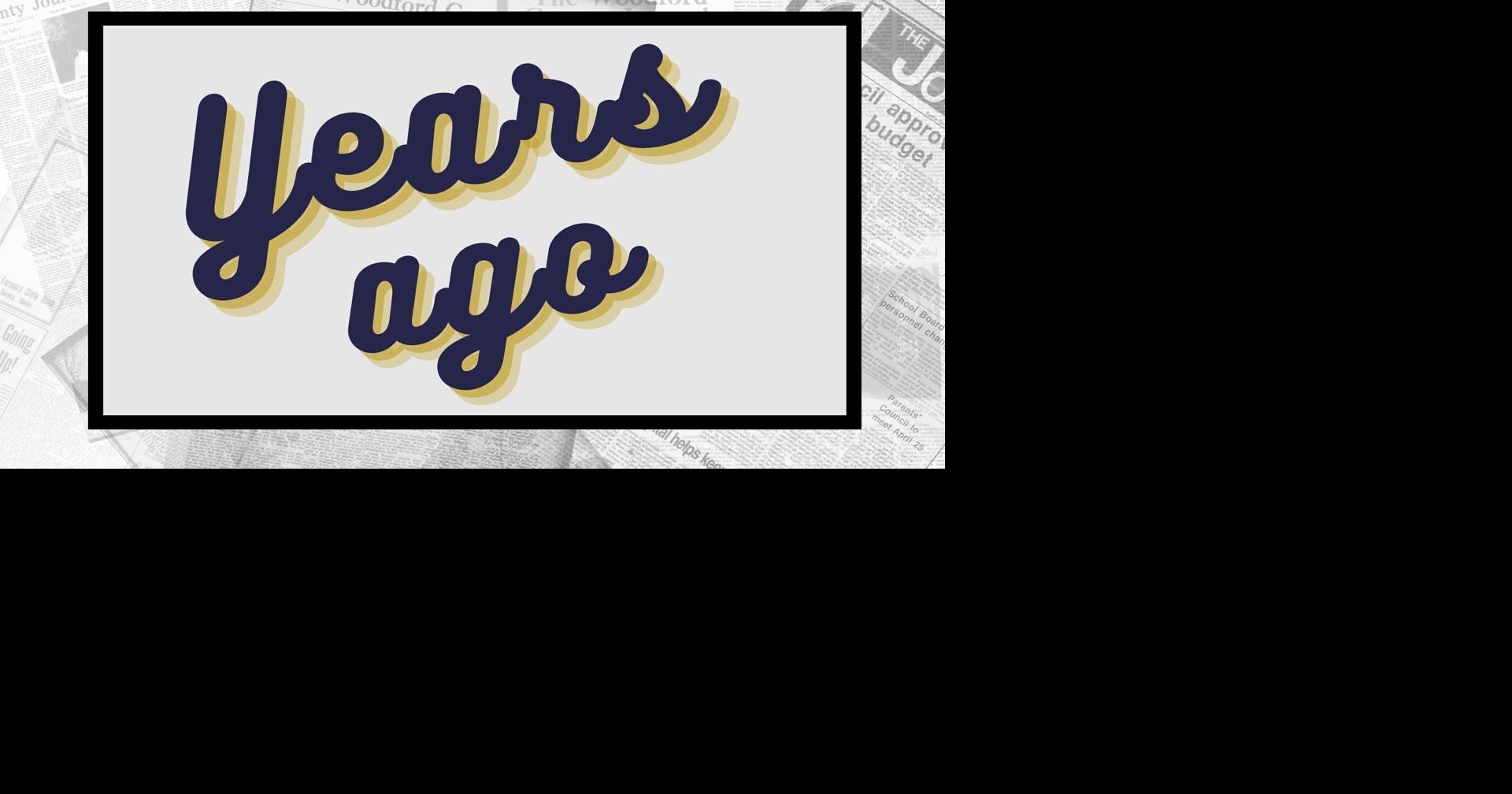 Years ago A look back at Woodford County history