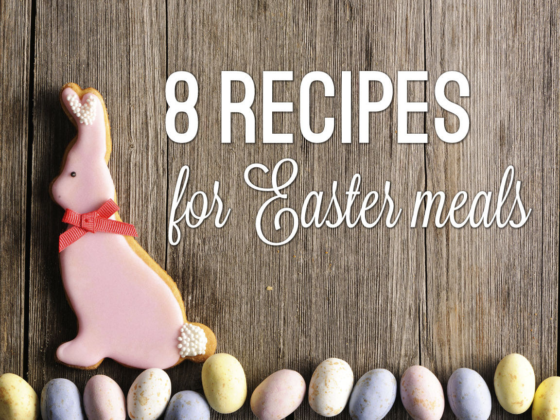 8 dazzling Easter recipes Food and Cooking