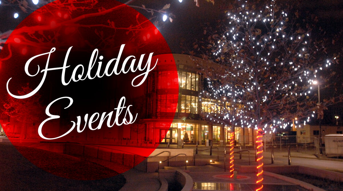 30+ local holiday events Entertainment