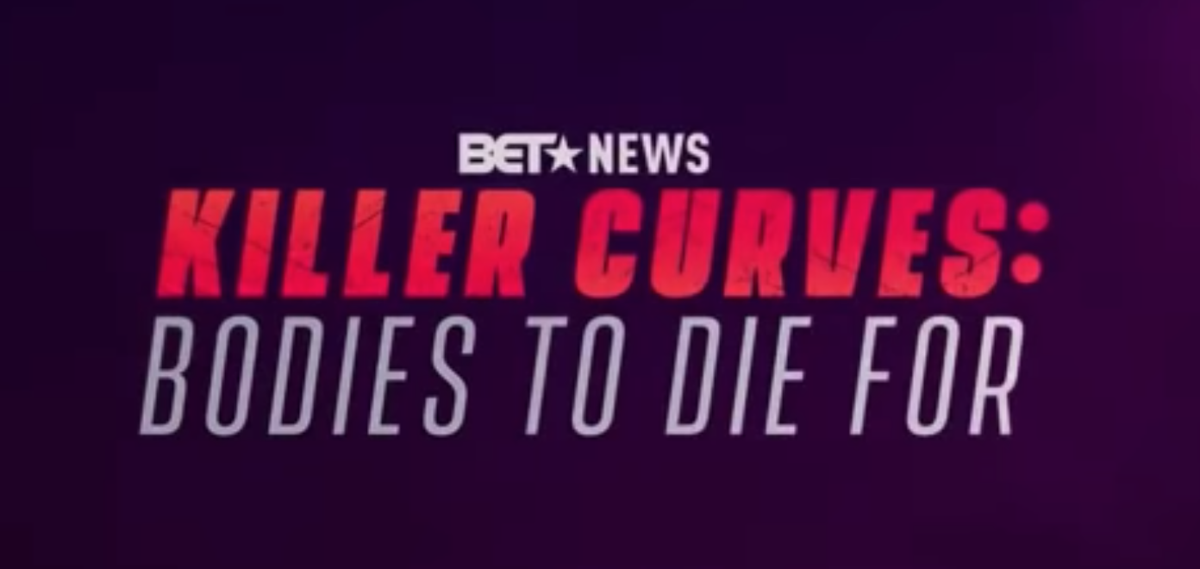 BET documentary 'Killer Curves' dissects butt augmentation, Entertainment  Now