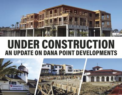 Desert Point Development Project Dana Point Officials Give Updates on Projects Throughout the City ...