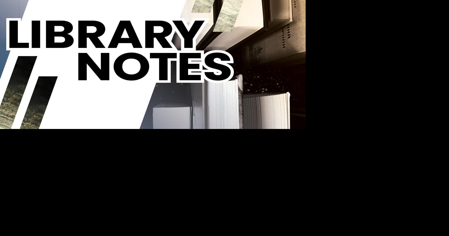 Library Notes: Activities planned | Recreation & Entertainment ...