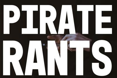 Pirate Rants