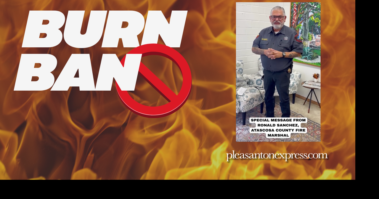 IMPORTANT: Burn Ban Update from Fire Marshal Ronald Sanchez ...