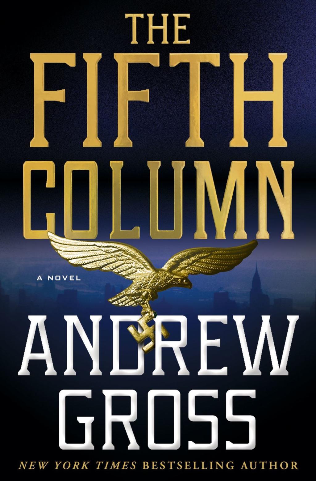 The Fifth Column By Andrew Gross Is Stellar Novel Smart