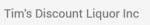 Tim's Discount Wines & Liquor