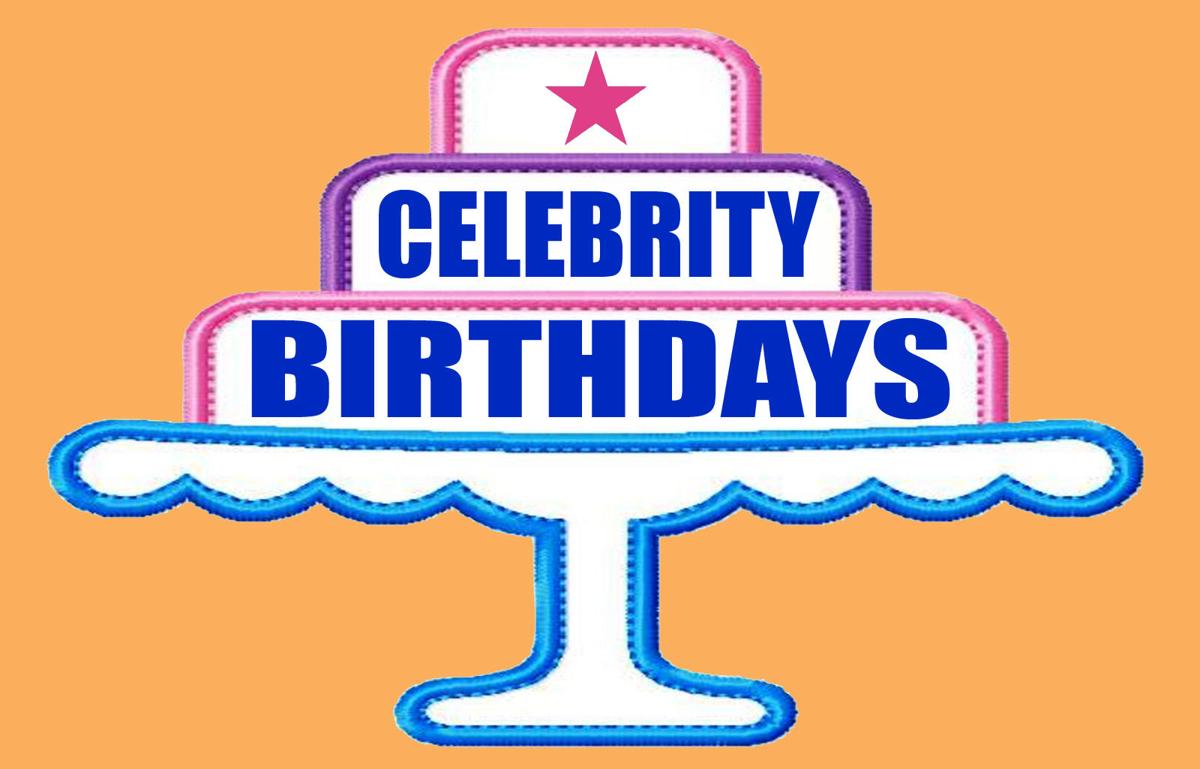 Celebrity Birthdays, April 8 | Entertainment | poststar.com