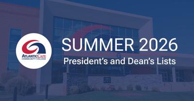 Atlantic Cape Announces President’s and Dean’s Lists Honorees from Summer 2026 Semester