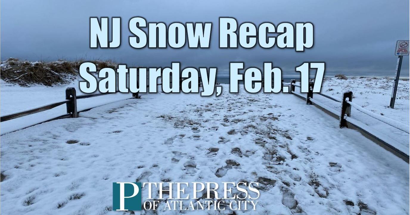 Saturday storm snowfall totals and recap for NJ - Vimarsana News