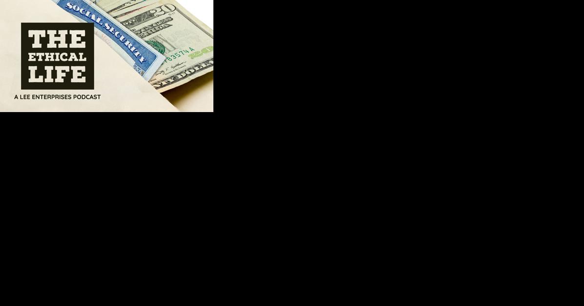 What can be done to save Social Security and Medicare? | The Ethical Life podcast