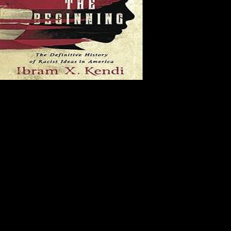 ‘Stamped From the Beginning: The Definitive History of Racist Ideas in ...