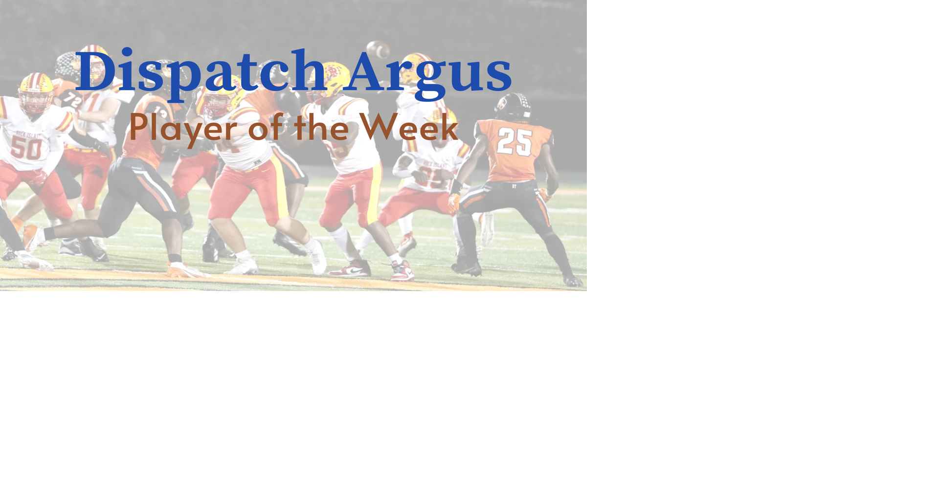Congratulations to the Dispatch-Argus Player of the Week
