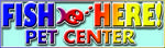 Fish Here Pet Center