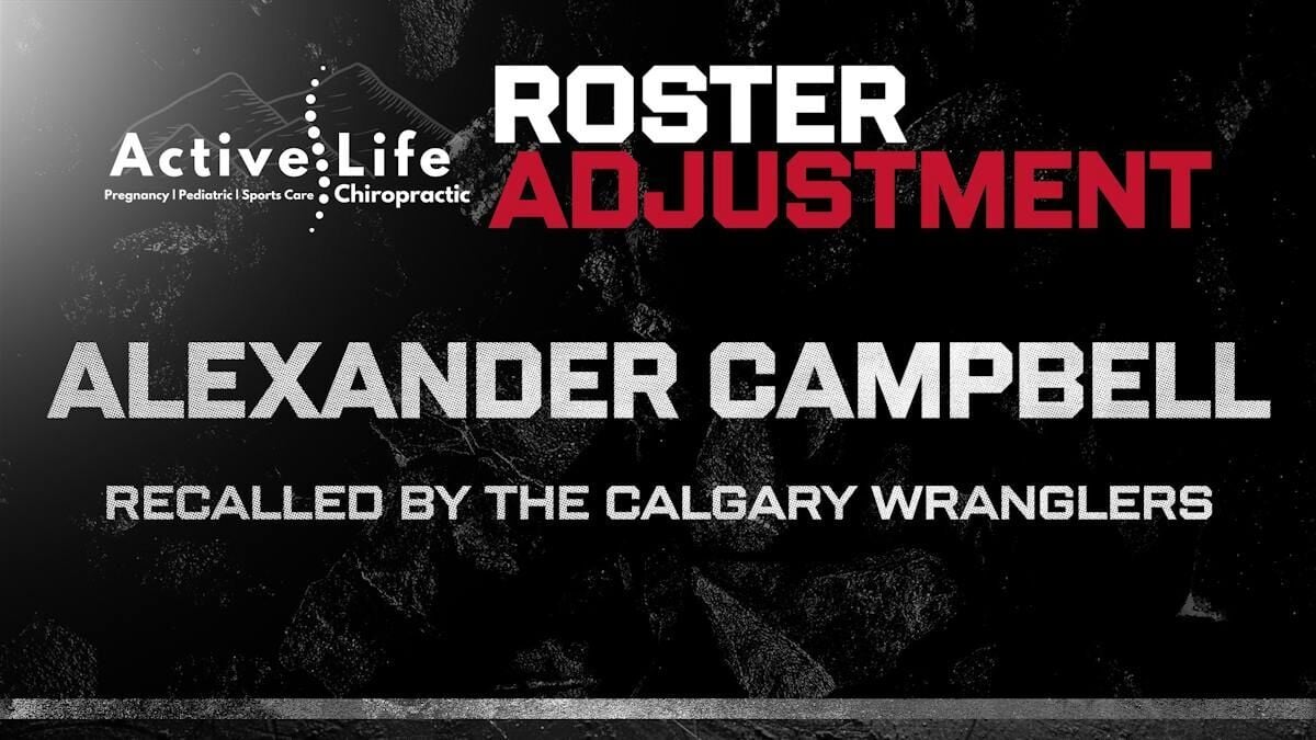 ALEX CAMPBELL RECALLED BY CALGARY WRANGLERS