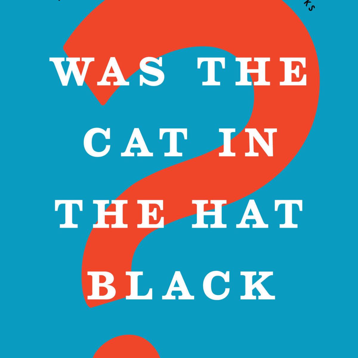 Is The Cat In The Hat Racist Yes Says Professor Lifestyles Rapidcityjournal Com