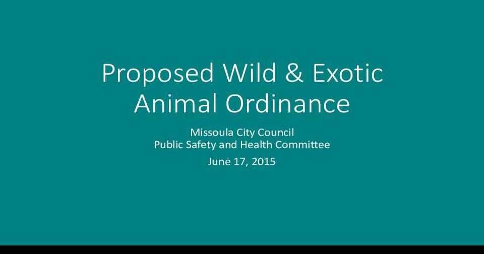 Missoula City Council backs down on banning wild, exotic animals