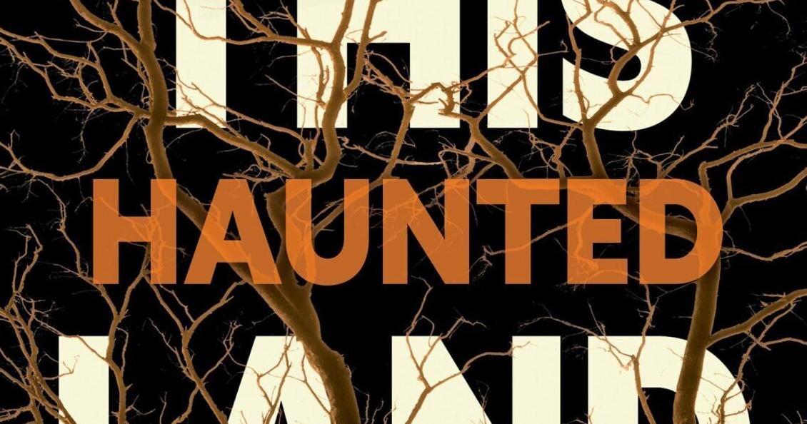 Montana author Gaines Quammen digs into America's unsettled past in 'This Haunted Land'
