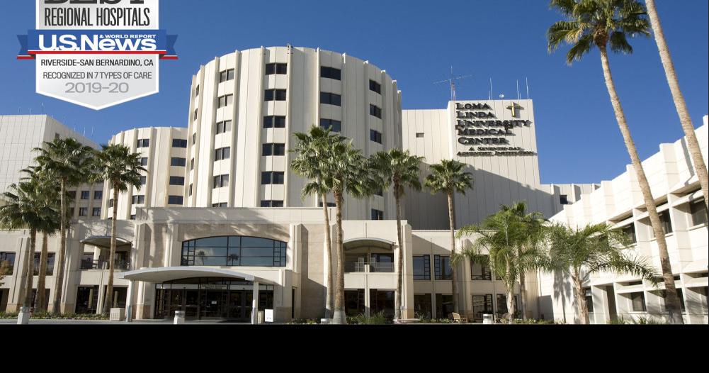 Loma Linda University Medical Center among best in the Riverside