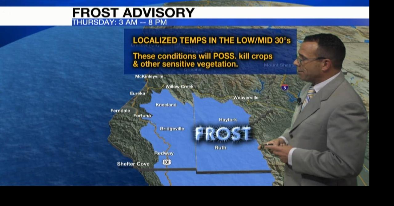 Frost Advisory and Freeze Watch issued | News | redwoodnews.tv