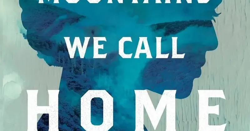 Book review - 'The Mountains We Call Home'