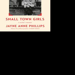 Book review - 'Small Town Girls: A Writer’s Memoir'