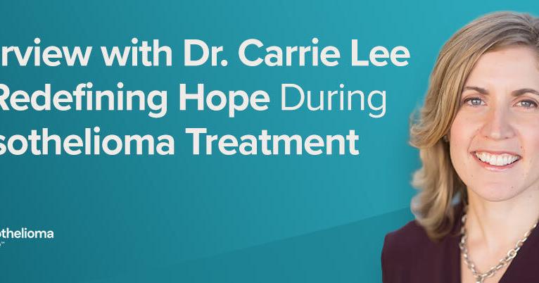 Mesothelioma Hope Interviews UNC Lineberger Oncologist Dr. Carrie Lee on Clinical Trials, Immunotherapy, and Maintaining Hope During Treatment