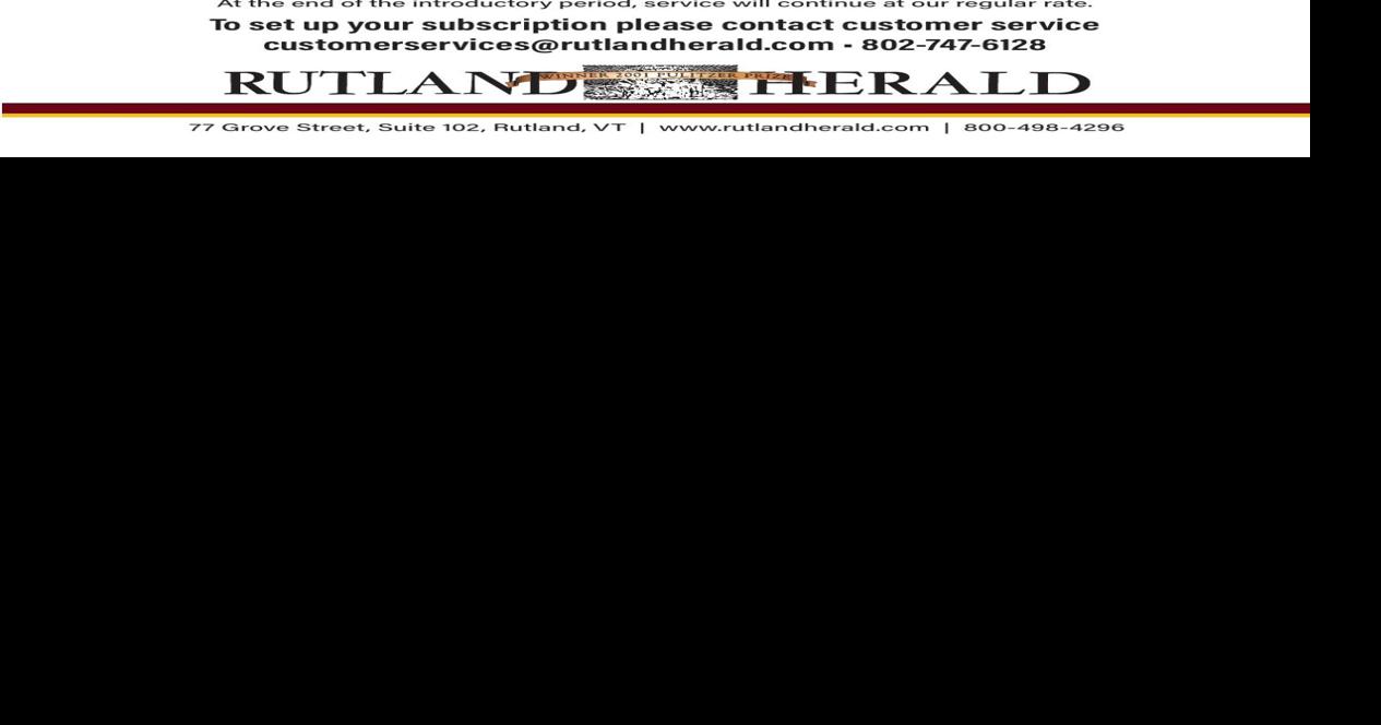 Subscriber Offer | November 2023 | | rutlandherald.com