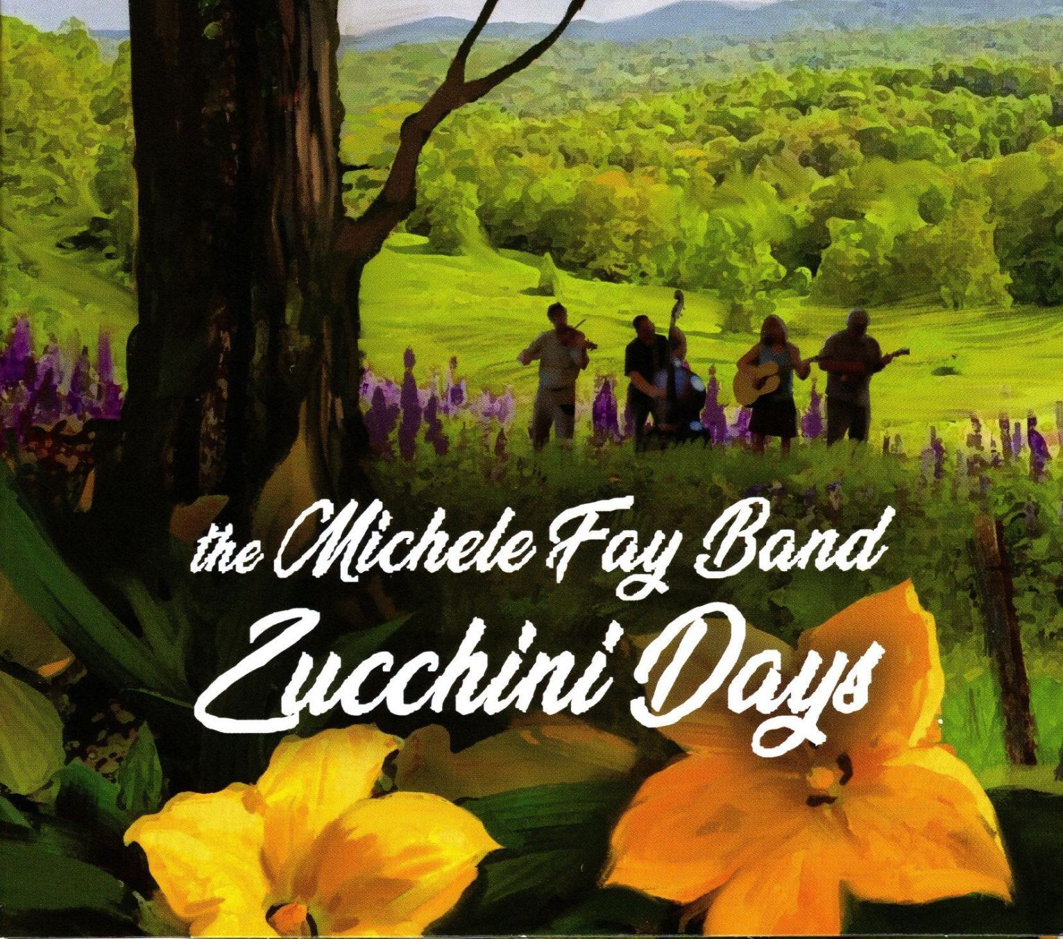 Michele Fay Band s Zucchini Days Following a familiar and