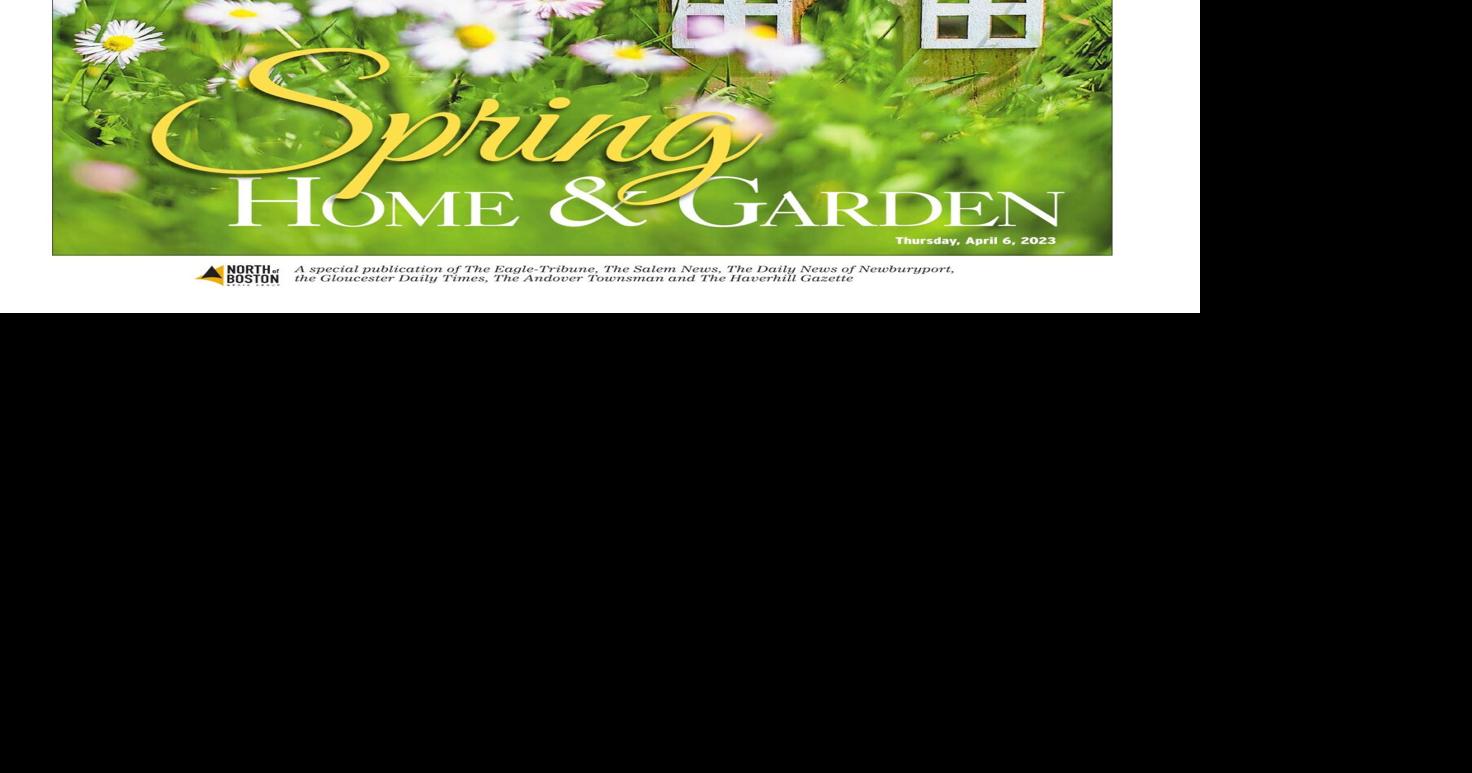2023 Spring Home & Garden | Special Sections | salemnews.com