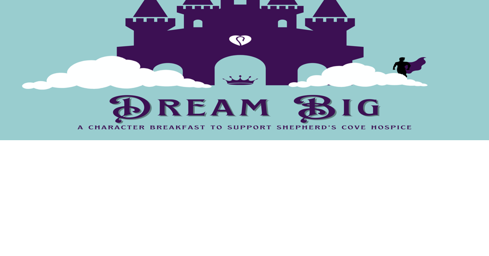 Shepherd’s Cove Hospice Dream Big Character Breakfast fundraiser moved