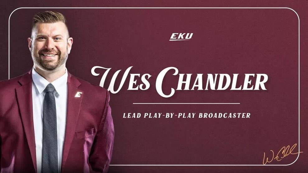 Chandler to lead EKU play-by-play responsibilities