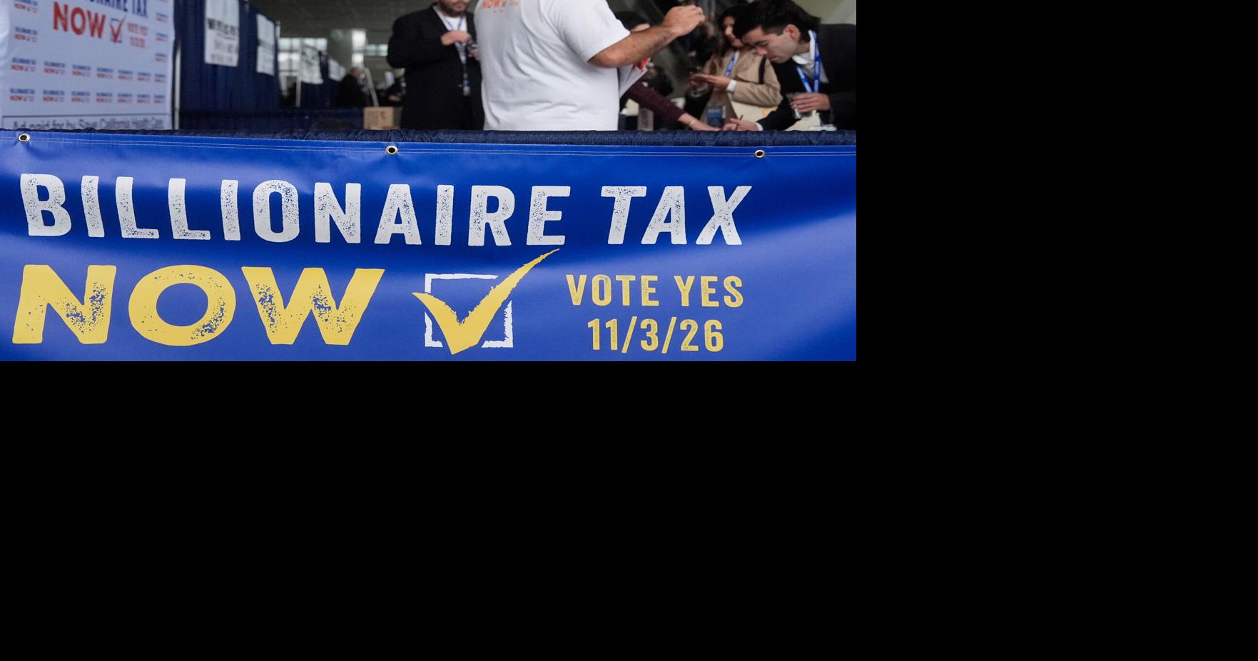 California Democrats support billionaire tax, but infighting lingers Laurel Rosenhall and Soumya Karlamangla | © 2025 The New York Times Company Aug 3, 2026 2 hrs ago