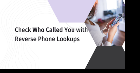 Find Out Who Called Me with Reverse Phone Lookup - Vimarsana News
