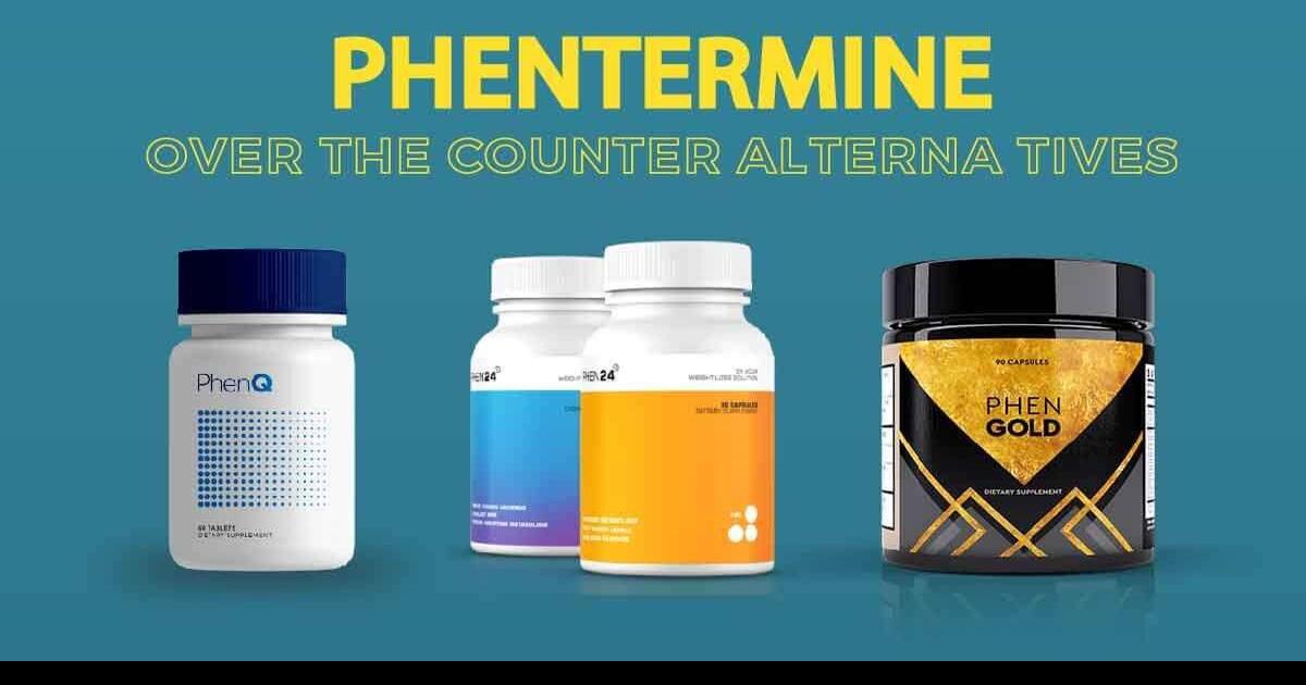 Over The Counter Phentermine 2021 Best 3 OTC Alternatives Diet Pills