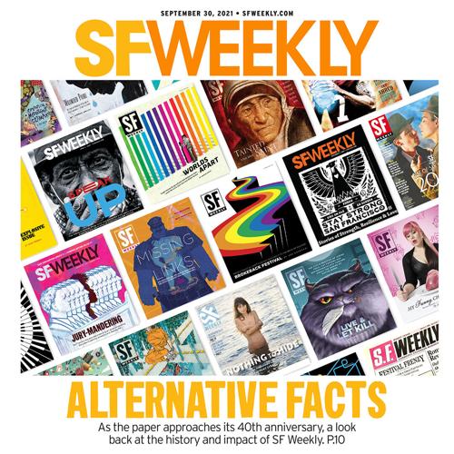 Alternative Facts: SF Weekly Turns 40 Takes a Break Archives