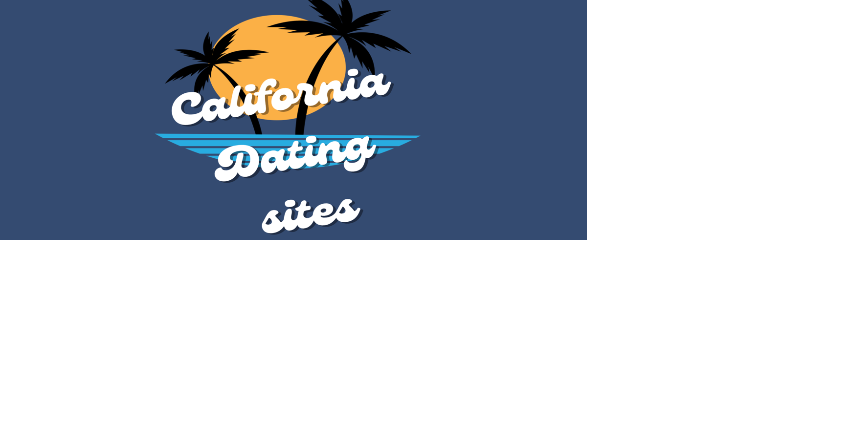 California Dating Sites Discover Top Dating Sites In California