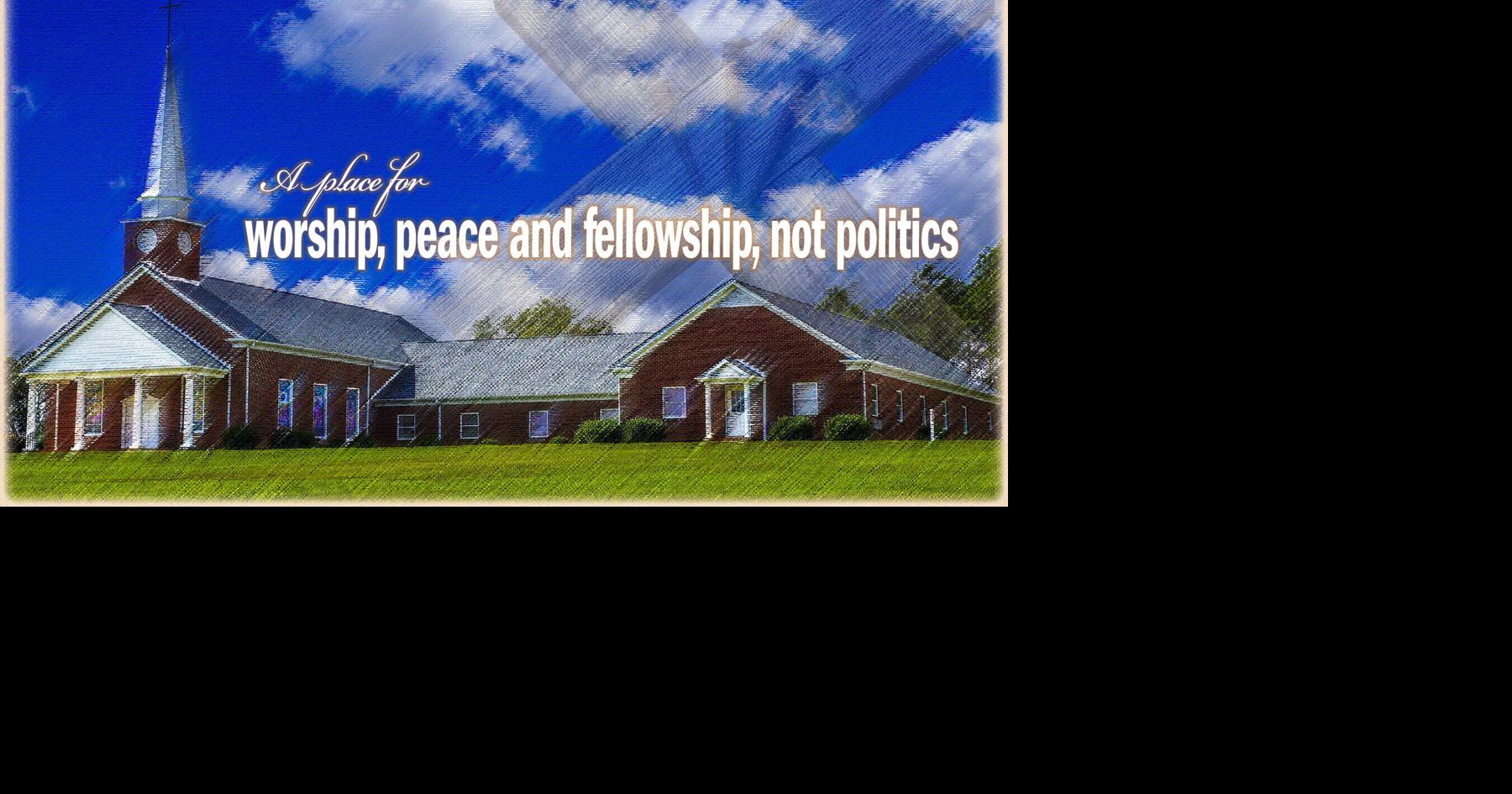 COLUMN: Church a place of love and unity, not hate and politics