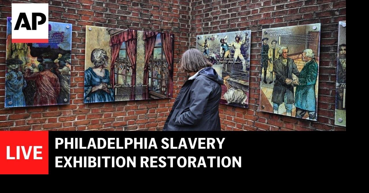 LIVE: Philadelphia slavery exhibition restoration