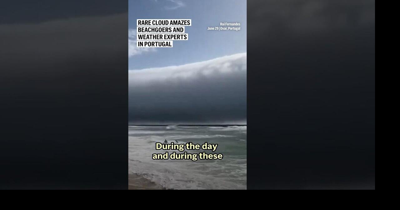Rare cloud amazes beachgoers and weather experts in Portugal