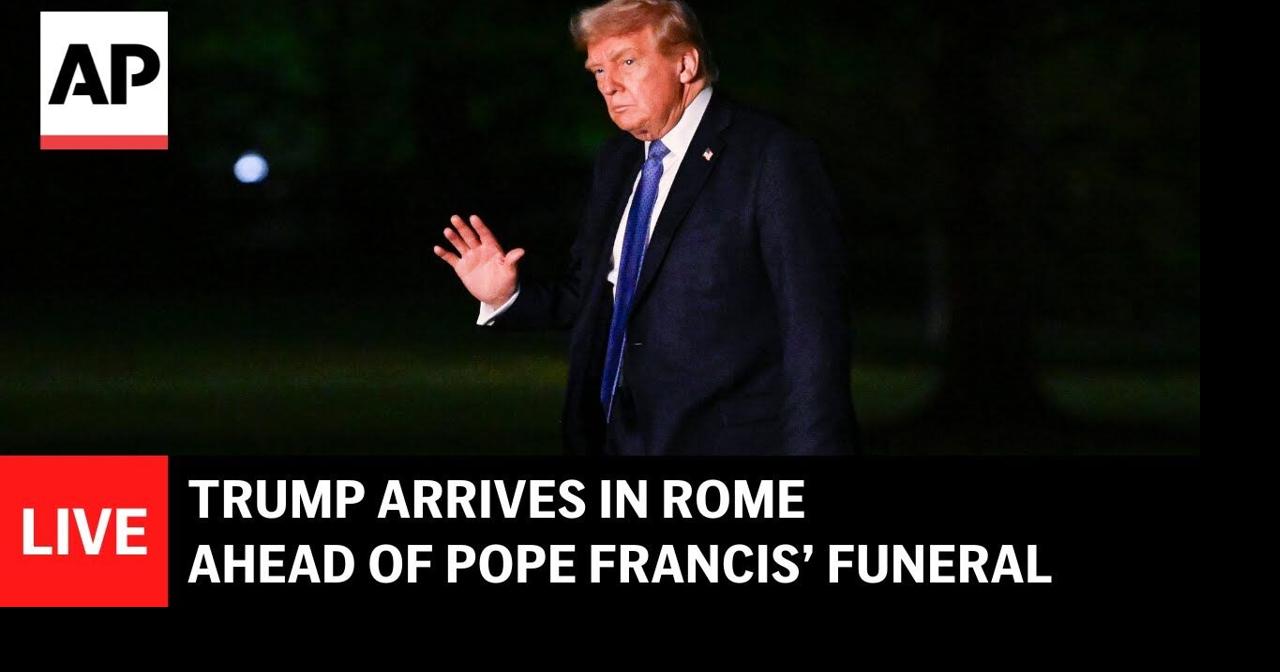 LIVE: Trump arrives in Rome ahead of Pope Francis’ funeral | Videos | shorelinemedia.net