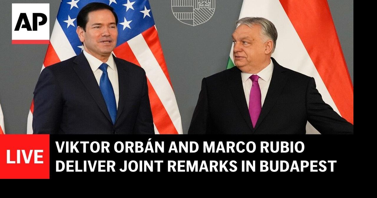 LIVE: Viktor Orbán and Marco Rubio deliver joint remarks in Budapest