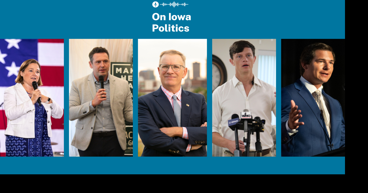 On Iowa Politics Podcast: The Latest on the Campaign Trail