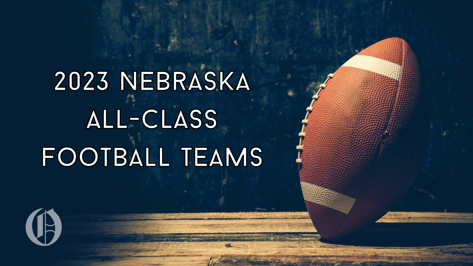 Meet the 2023 All-Nebraska football team: Selections from Class A, B, C-1, C-2, Eight Man-1, Eight Man-2, Six Man