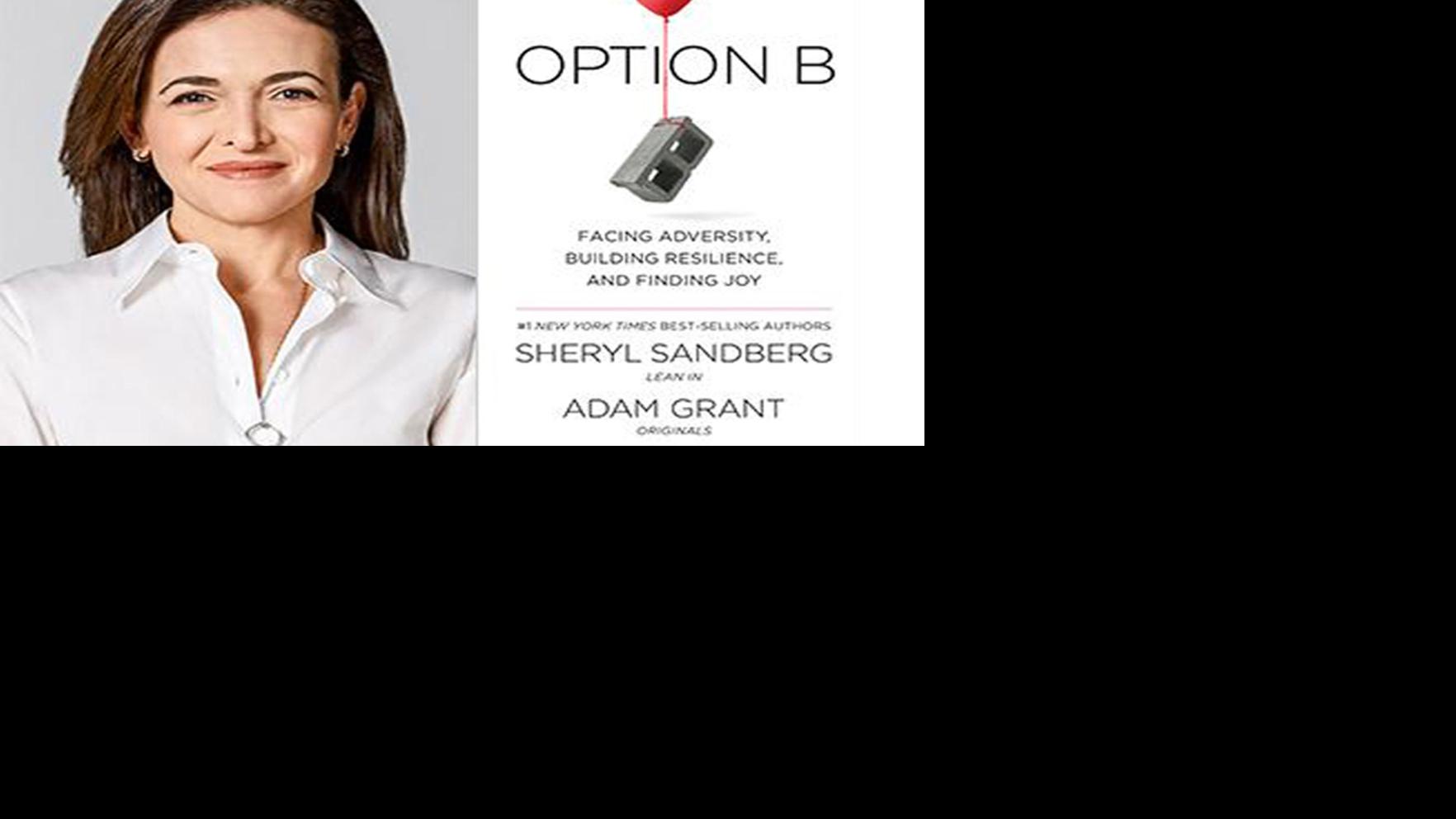 Option B Facing Adversity Building Resilience And Finding Joy